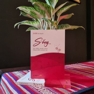 SỐNG - TIN ĐIỀU MÌNH CHỌN, CHỌN ĐIỀU MÌNH TIN