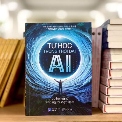Sách - Tự học trong thời đại AI: Cơ hội vàng cho người Việt Nam