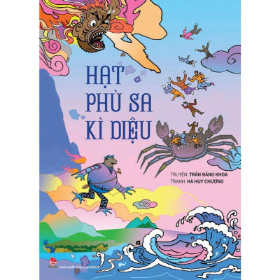 Sách - Hạt Phù Sa Kì Diệu - Trần Đăng Khoa & Hà Huy Chương - NXB Kim Đồng