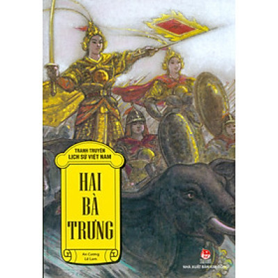 Tranh Truyện Lịch Sử Việt Nam - Hai Bà Trưng (Tái Bản 2023)