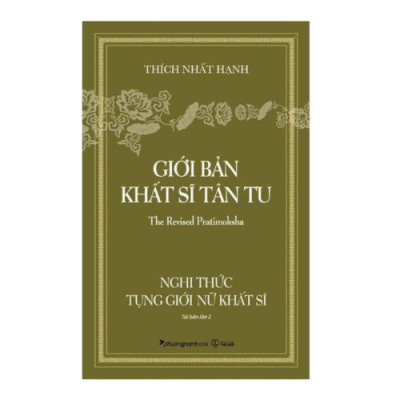 Giới Bản Khất Sĩ Tân Tu - Nghi Thức Tụng Giới Nữ Khất Sĩ - Thích Nhất Hạnh (PNB)