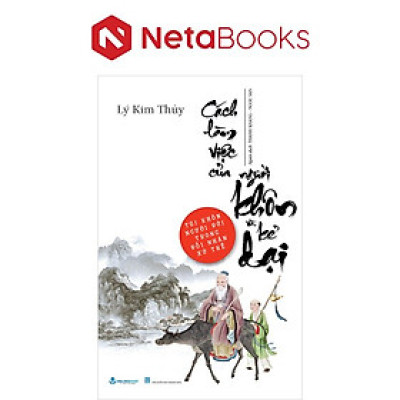 Cách Làm Việc Của Người Khôn Và Kẻ Dại