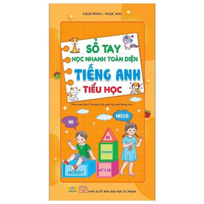 Sách - Sổ Tay Học Nhanh Toàn Diện Tiếng Anh Tiểu Học (Biên Soạn Theo Chương Trình Giáo Dục Phổ Thông Mới)