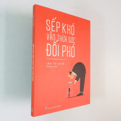 Sách tư duy kỹ năng sống: Sếp Khó Vẫn Thừa Sức Đối Phó