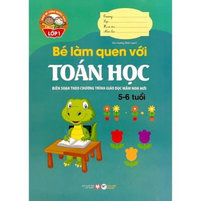 ComBo Bộ Sách Giúp Bé Vào Lớp 1: Dành cho Bé từ: 4-6 Tuổi - Biên Soạn Theo Chương Trình Giá Dục Mầm Non Mới (Bộ 8 cuốn)
