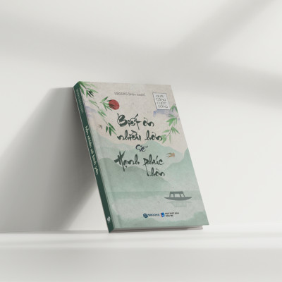 Biết Ơn Nhiều Hơn Sẽ Hạnh Phúc Hơn - Tuệ Tâm (Tủ sách Trí Tuệ)