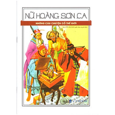 Những câu chuyện cổ thế giới - Nữ hoàng sơn ca