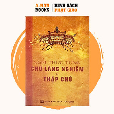 Sách - Nghi Thức Tụng Chú Lăng Nghiêm & Thập Chú (Khổ mini) - Anan Books