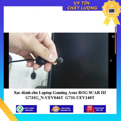 Sạc dùng cho Laptop Gaming Asus ROG SCAR III G731G_N-UEV046T G731-UEV140T - Hàng Nhập Khẩu New Seal