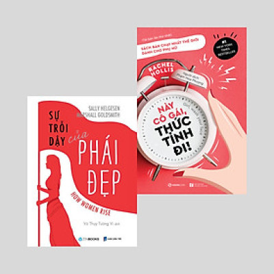 Bộ: Sự Trỗi Dậy Của Phái Đẹp -  Này Cô Gái, Thức Tỉnh Đi! (Tái Bản 2020) (Kỹ năng sống)