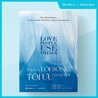 Tối giản lối sống - Tối ưu cuộc đời - Tác giả Joshua Fields Millburn , Ryan Nicodemus