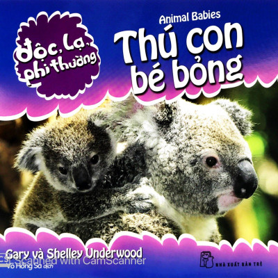 Độc Lạ Phi Thường - Thú Con Bé Bỏng