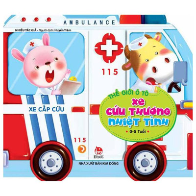 Sách - Thế Giới Ô Tô - Xe Cứu Thương Nhiệt Tình (Tái Bản 2025)