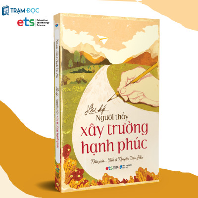 Bộ 2 cuốn: Xây Dựng Trường Học Hạnh Phúc ( Nhà giáo -Tiến sĩ Nguyễn Văn Hòa )