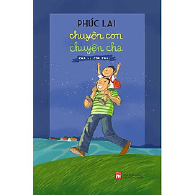 Chuyện Con Chuyện Cha - Cha và Con Trai