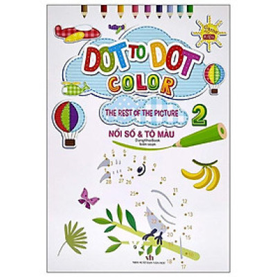 Sách - Dot To Dot Color - The Rest Of The Picture - Nối Số Và Tô Màu 2 - Chính Thông Book