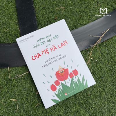 Sách- Phương Pháp Giáo Dục Đặc Biệt Của Cha Mẹ Hà Lan