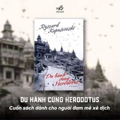 Sách - Du hành cùng Herodotus (Nhã Nam HCM)