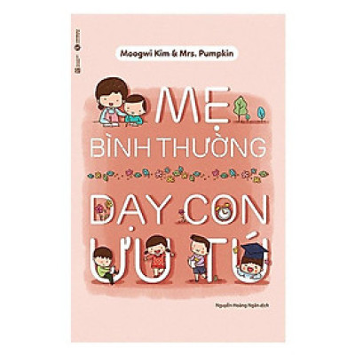 Mẹ Bình Thường Dạy Con Ưu Tú - Bản Quyền