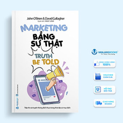 Marketing Bằng Sự Thật  - Vanlangbooks
