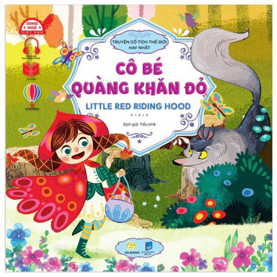 Sách - Truyện Cổ Tích Hay Nhất Thế Giới - Cô Bé Quàng Khăn Đỏ - Littele Red Riding Hood