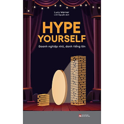 Cuốn sách: HYPE YOURSELF - DOANH NGHIỆP NHỎ, DANH TIẾNG LỚN
