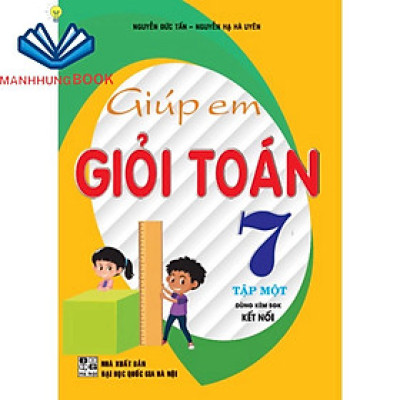 SÁCH - Gíup em giỏi toán 7 tập 1 ((dùng kèm sgk kết nối)