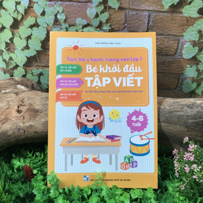 Bé Khởi Đầu Tập Viết - Tâm Thế & Hành Trang Vào Lớp 1