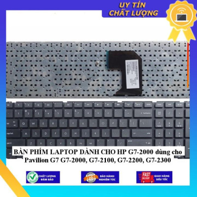 BÀN PHÍM LAPTOP dùng cho HP G7-2000 dùng cho Pavilion G7 G7-2000 G7-2100 G7-2200 G7-2300 - Hàng Nhập Khẩu New Seal