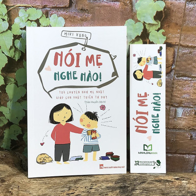 Sách: Nói Mẹ Nghe Nào – Trò Chuyện Như Mẹ Nhật Giúp Con Phát Triển Tư Duy