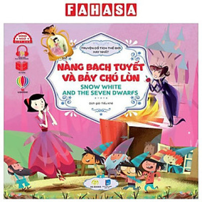Sách - Truyện Cổ Tích Hay Nhất Thế Giới - Nàng Bạch Tuyết Và Bảy Chú Lùn - Snow White And The Seven Dwarfs