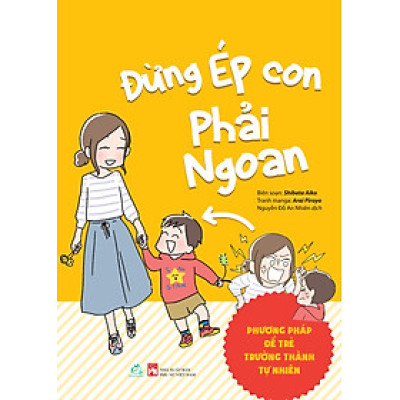 Đừng ép con phải ngoan