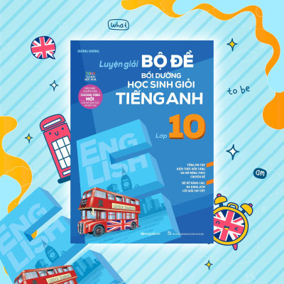 Sách - Luyện Giải Bộ Đề Bồi Dưỡng Học Sinh Giỏi Tiếng Anh Lớp 10 - Megabook