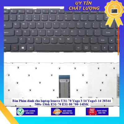 Bàn Phím dùng cho laptop lenovo U31-70 Yoga 3 14 Yoga3-14 20344 500s-13isk E31-70 E31-80 700-14ISK  - KHÔNG ĐÈN - Hàng Nhập Khẩu New Seal