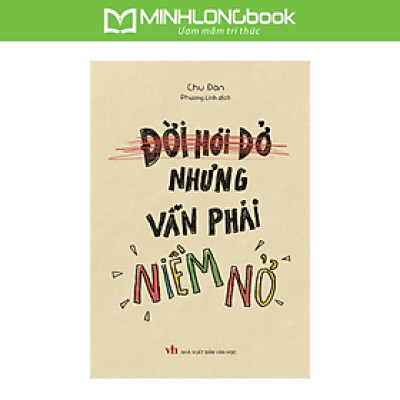 Sách: Đời Hơi Dở Nhưng Vẫn Phải Niềm Nở