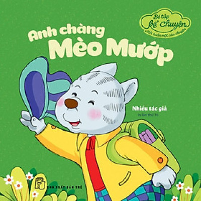 Sách - Bé Tập Kể Chuyện - Anh Chàng Mèo Mướp - NXB Trẻ