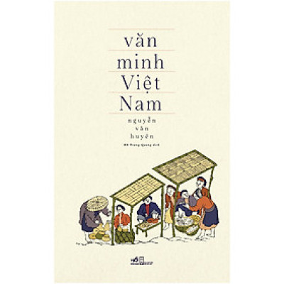 Văn Minh Việt Nam (Tái Bản 2020)