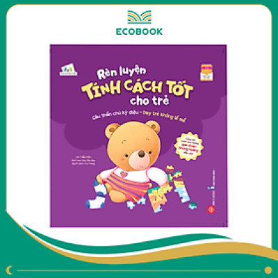 Rèn luyện tính cách tốt cho trẻ - Câu thần chú kỳ diệu - Dạy trẻ không lề mề