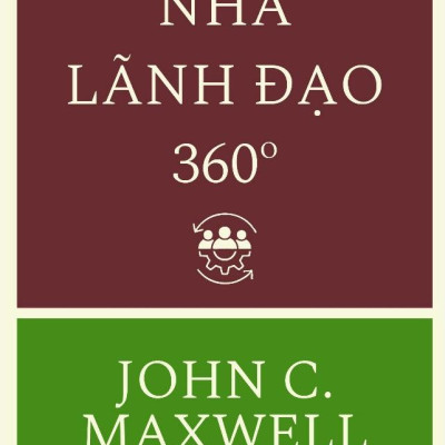 Nhà Lãnh Đạo 360 Độ (Tái Bản 2023)