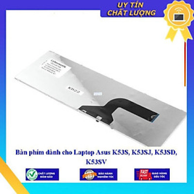 Bàn phím dùng cho Laptop Asus K53S K53SJ K53SD K53SV - Hàng Nhập Khẩu New Seal