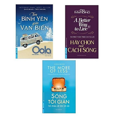 Combo Tìm bình yên giữa vạn biến + Hãy chọn một cách sống + Sống tối giản