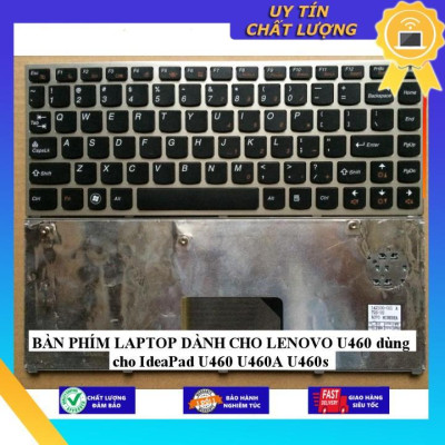 BÀN PHÍM LAPTOP dùng cho LENOVO U460 dùng cho IdeaPad U460 U460A U460s - Hàng Nhập Khẩu New Seal