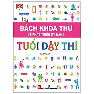 Sách Bách Khoa Thư Về Phát Triển Kỹ Năng - Tuổi Dậy Thì