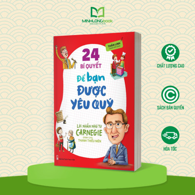 24 Bí Quyết Để Bạn Được Yêu Quý – Lời Nhắn Nhủ Từ Carnegie Dành Cho Thanh Thiếu Niên