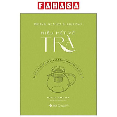 Hiểu Hết Về Trà
