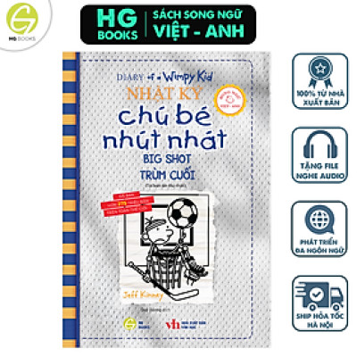 Nhật Ký Chú Bé Nhút Nhát song ngữ - Tập 16 Trùm Cuối (Big Shot) - Diary of a Wimpy Kid