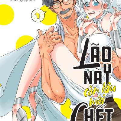 Lão Này Còn Lâu Mới Chết - Tập 1