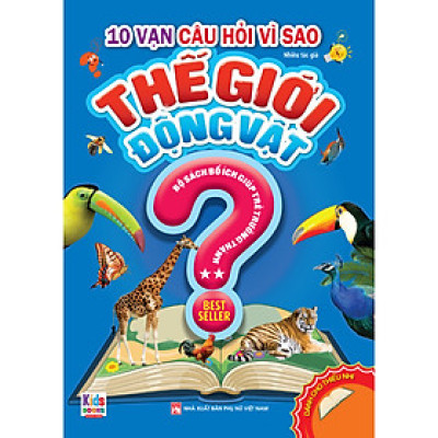 Sách - 10 Vạn Câu Hỏi Vì Sao: Thế Giới Động Vật Tập 2