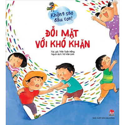 Không Sao Đâu Con! Đối Mặt Với Khó Khăn