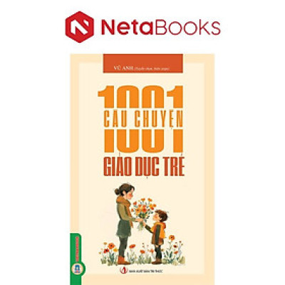 1001 Câu Chuyện Giáo Dục Trẻ Em